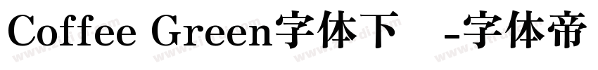 Coffee Green字体下载字体转换